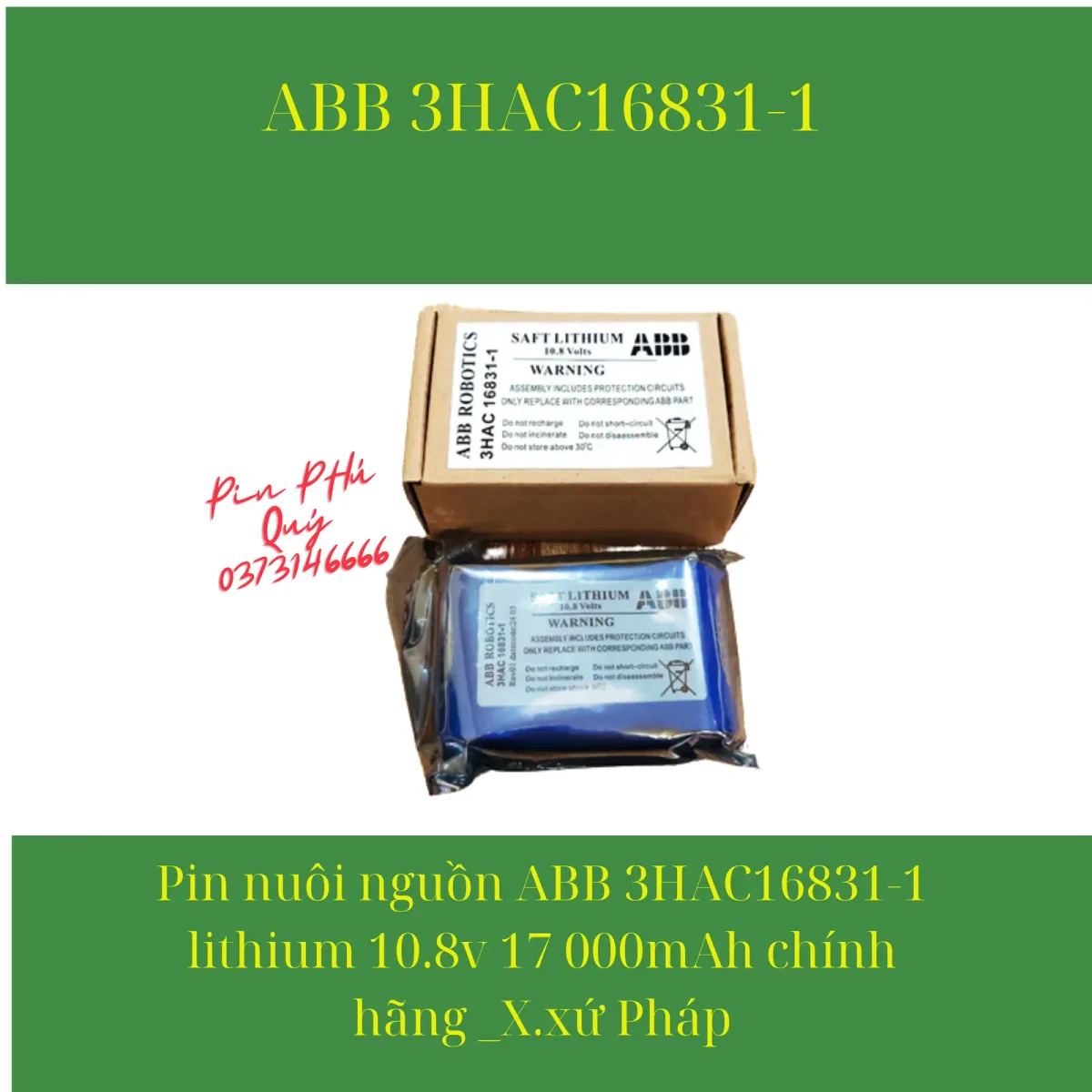 Pin nuôi nguồn ABB 3HAC16831-1 lithium 10.8v 17 000mAh chính hãng _X.xứ Pháp - Pin Phú Quý